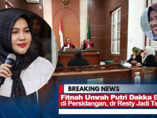 Fitnah Umrah Putri Dakka Berujung di Persidangan, dr Resty Jadi Terdakwa